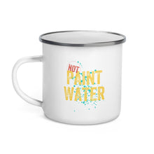 Load image into Gallery viewer, NOT Paint Water - Enamel Mug
