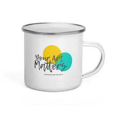 Load image into Gallery viewer, Your Art Matters - Enamel Mug
