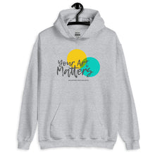 Load image into Gallery viewer, Your Art Matters (Light) - Unisex Hoodie
