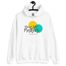 Load image into Gallery viewer, Your Art Matters (Light) - Unisex Hoodie
