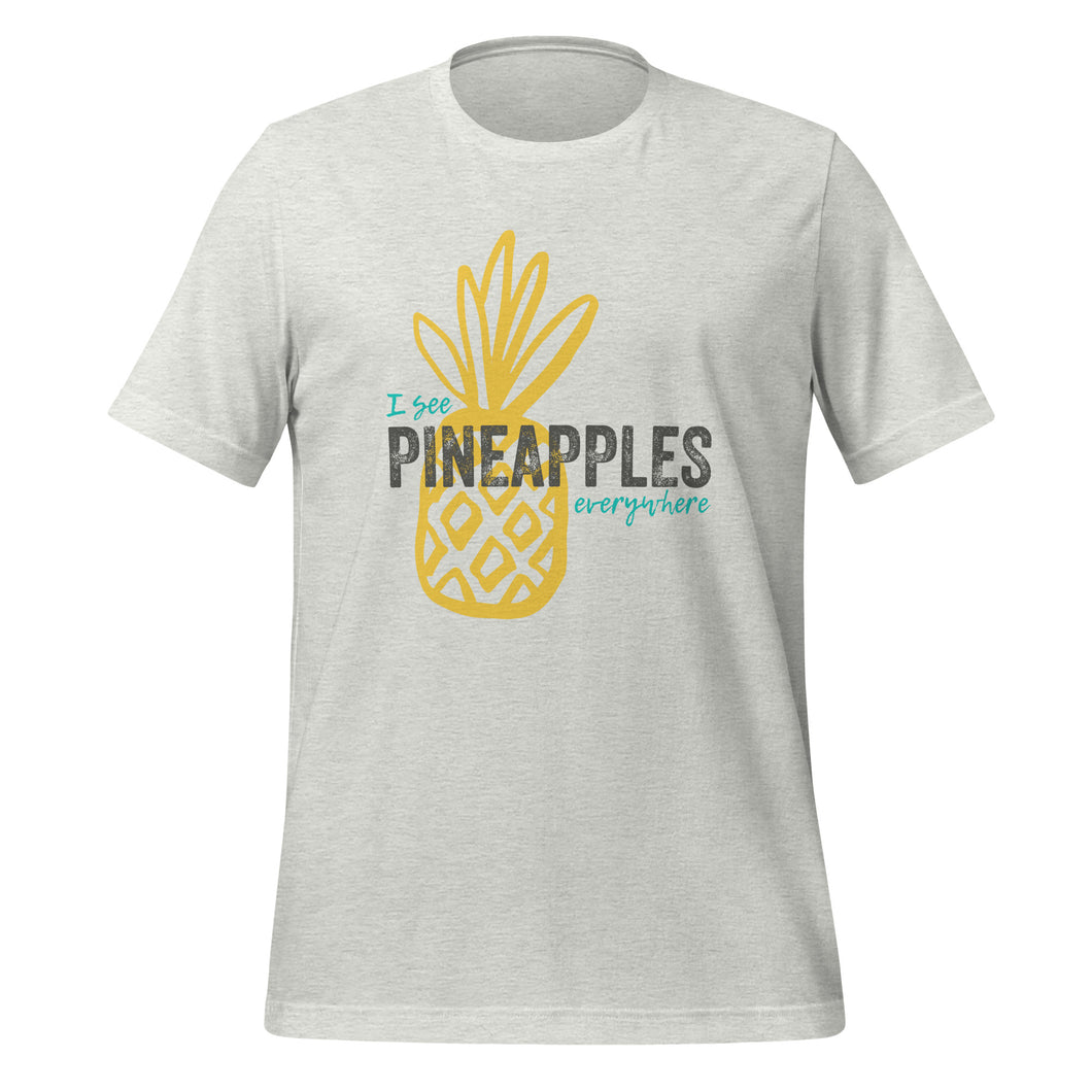 I See Pineapples (Light) - Unisex T-shirt