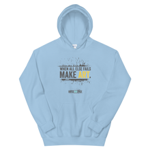 Load image into Gallery viewer, When All Else Fails Unisex Hoodie
